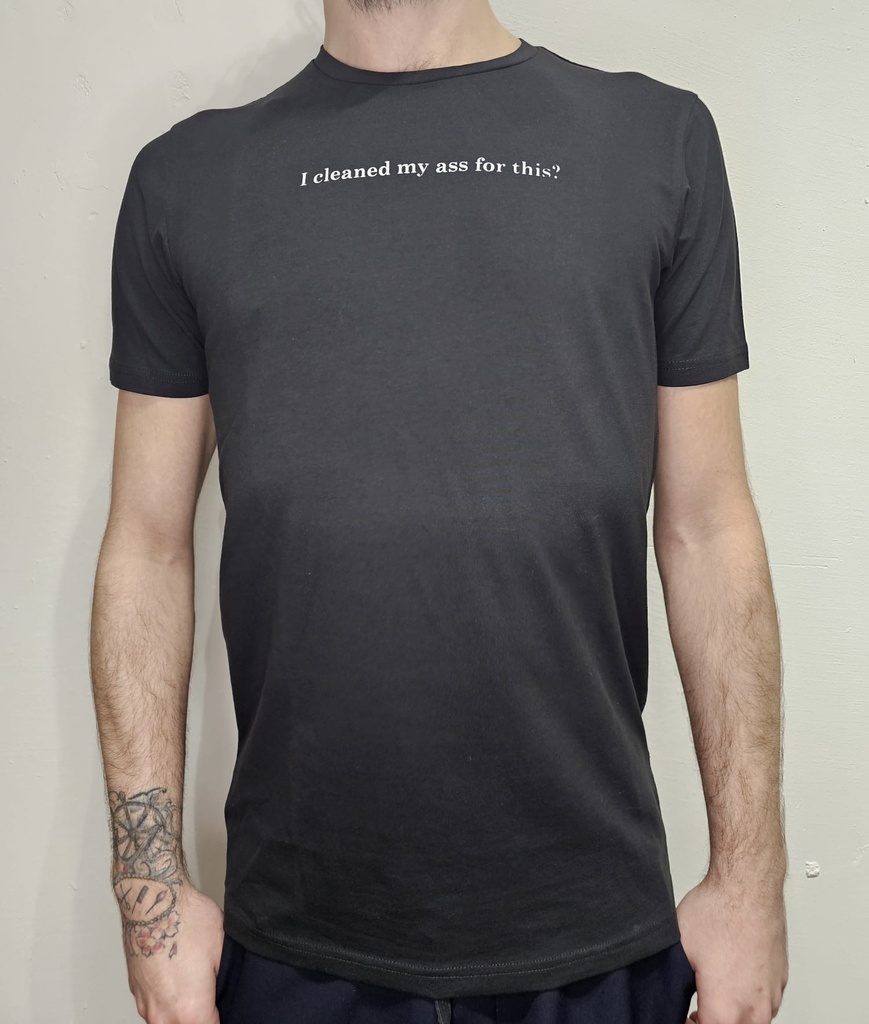 GAYT*GEAR I CLEANED MY ASS TSHIRT