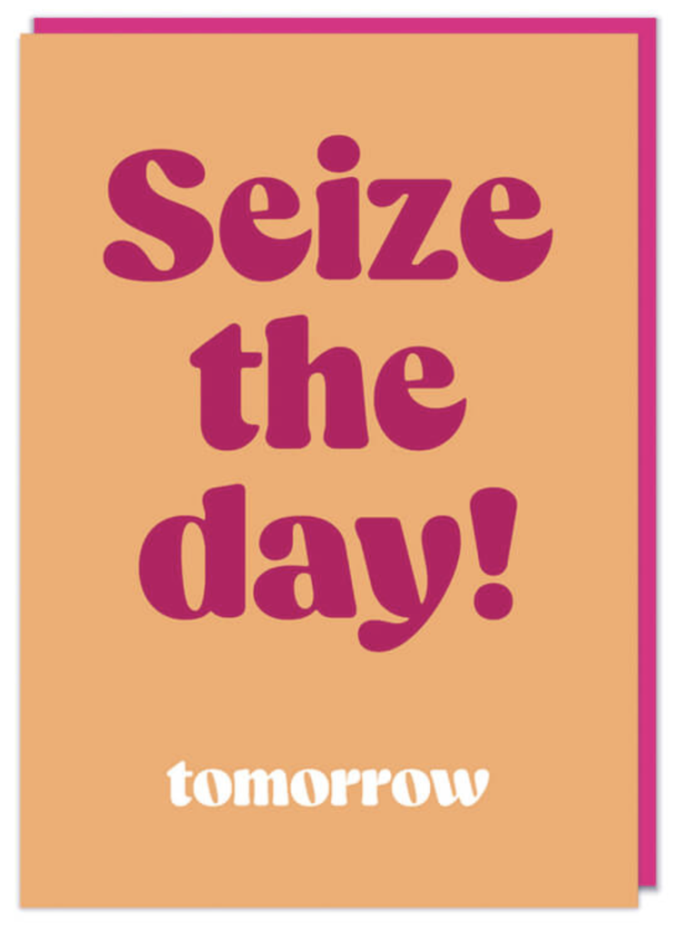 DM SEIZE THE DAY CARD