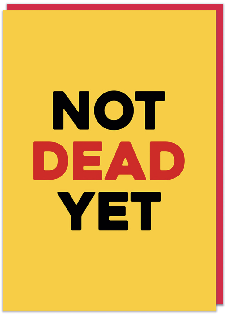 DM NOT DEAD YET CARD
