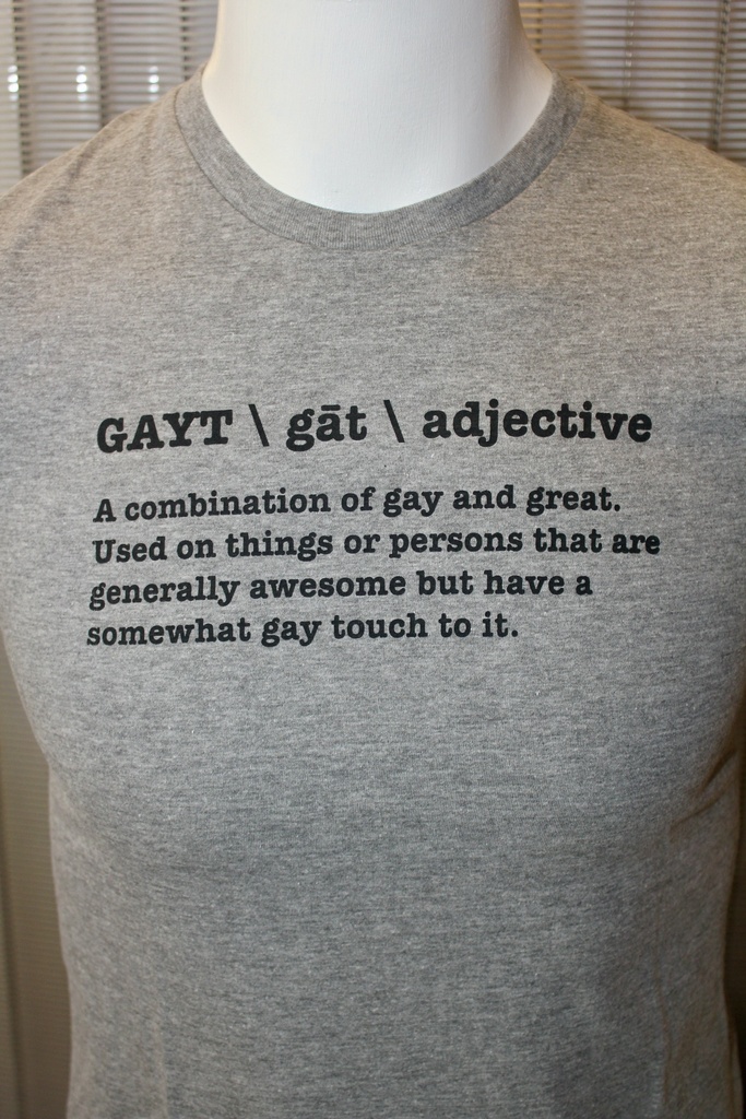 GAYT*GEAR SHIRT DISCRIPTION