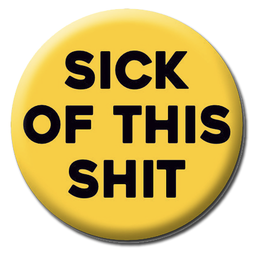 [DMD 381] DM SICK OF THIS SHIT BADGE