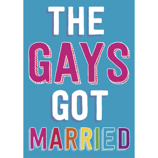 [P0011017] DM The Gays Got Married Funny Gay Wedding Card