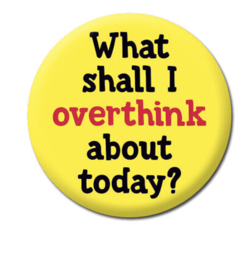 [P0011056] DM WHAT SHOULD I OVERTHINK  BADGE