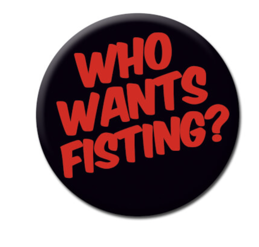 [P0011061] DM WHO WANTS FISTING BADGE